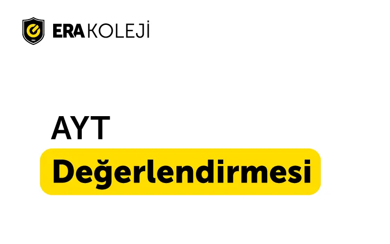 ERA Koleji AYT Değerlendirmesi