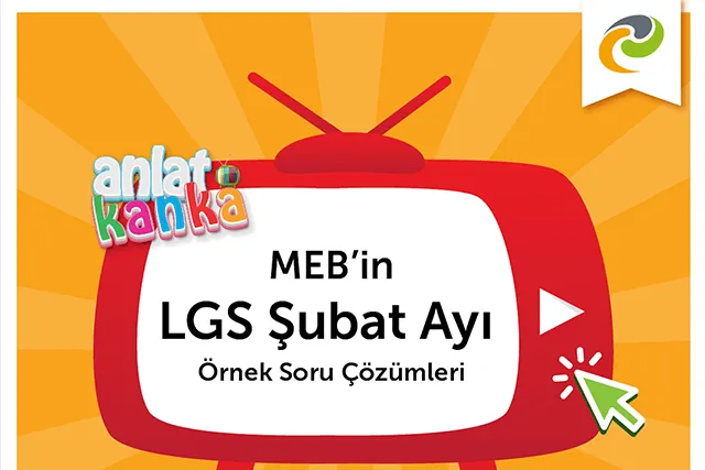 ERA Koleji – MEB LGS Şubat Ayı Örnek Soru Çözümlerini ERA Kolejleri - Anlat Kanka Youtube Kanalı İş birliği ile Tüm Öğrencilerimiz İçin Yaptık görseli