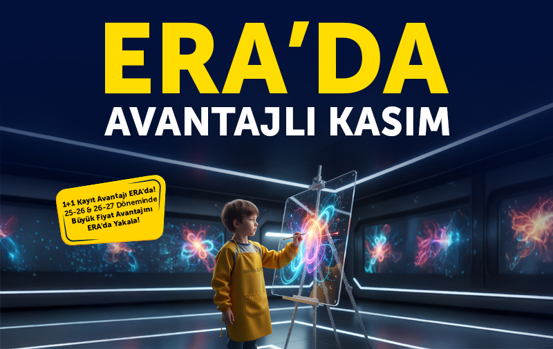 Avantajlı Kasım ERA Kolejinde Yaşanır