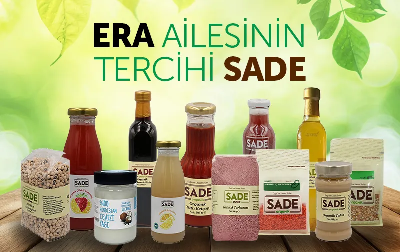 ERA AİLESİNİN TERCİHİ SADE!