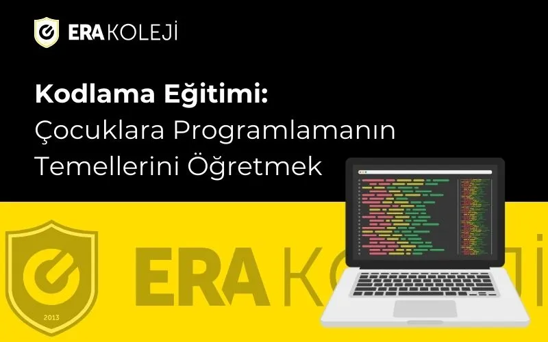 Kodlama Eğitimi: Çocuklara Programlamanın Temellerini Öğretmek