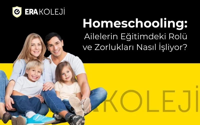 Homeschooling: Ailelerin Eğitimdeki Rolü ve Zorlukları