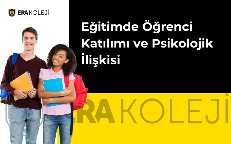 Eğitimde Öğrenci Katılımı ve Psikolojik İlişkisi