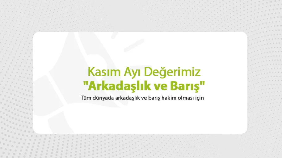 Kasım Ayı Değerimiz 